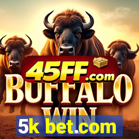 5k bet.com